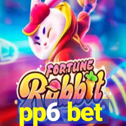 pp6 bet